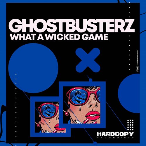 Ghostbusterz - WHAT A WICKED GAME [HARDC044]
